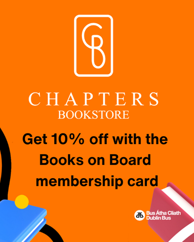 Orange graphic with dublin bus logo bottom right, chapters logo centred and copy "get 10%25 off with the Books on Board membership card" Orange graphic with dublin bus logo bottom right, chapters logo centred and copy "get 10%25 off with the Books on Board membership card"